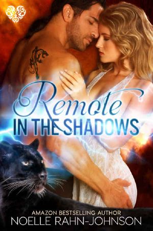 [Rahn 01] • Remote in the Shadows · A Paranormal Shapeshifter Romance